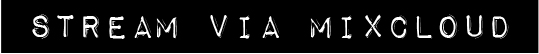 Listen on Mixcloud